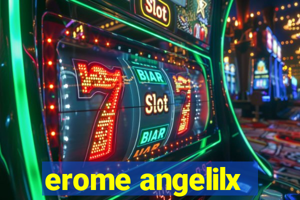 erome angelilx